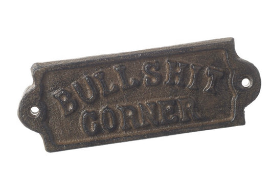 Cast Iron Bull Shit Corner Sign